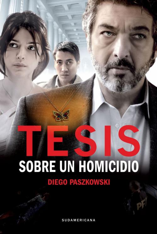 Cover of the book Tesis sobre un homicidio by Diego Paszkowski, Penguin Random House Grupo Editorial Argentina