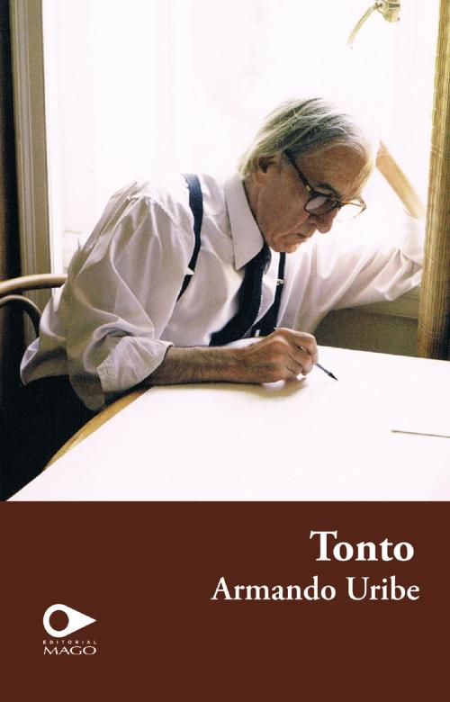 Cover of the book Tonto by Armando Uribe, MAGO Editores