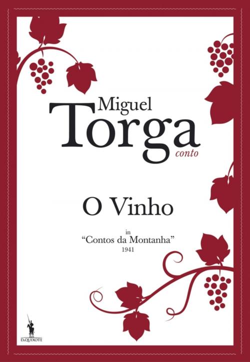 Cover of the book O Vinho by MIGUEL TORGA, D. QUIXOTE