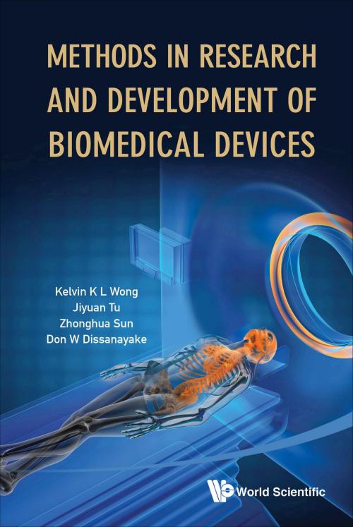 Cover of the book Methods in Research and Development of Biomedical Devices by Kelvin K L Wong, Jiyuan Tu, Zhonghua Sun;Don W Dissanayake, World Scientific Publishing Company