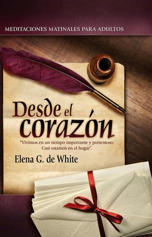 Cover of the book Desde el corazón by Elena G. de White, Asociación Casa Editora Sudamericana
