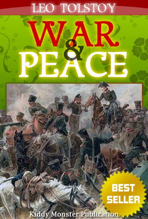 Cover of the book War and Peace By Leo Tolstoy by Leo Tolstoy, Kiddy Monster Publication