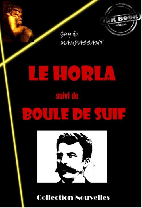 Cover of the book Le Horla (suivi de Boule de Suif) by Guy de  Maupassant, Ink book