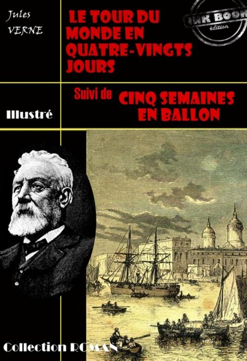 Cover of the book Le tour du monde en quatre-vingt jours (suivi de Cinq semaines en ballon) by Jules Verne, Ink book