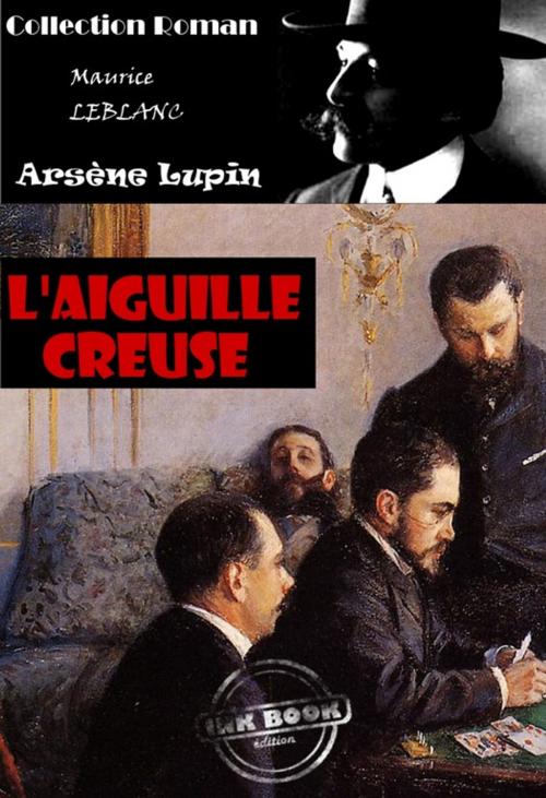 Cover of the book L'Aiguille creuse by Maurice Leblanc, Ink book