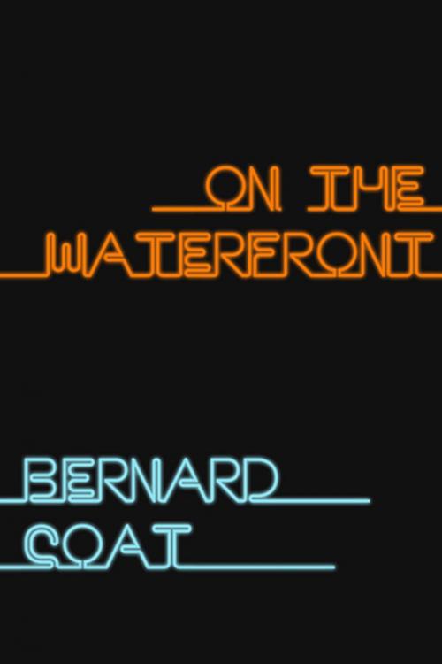 Cover of the book On the Waterfront by Bernard Coat, Rendez-Vous éditions