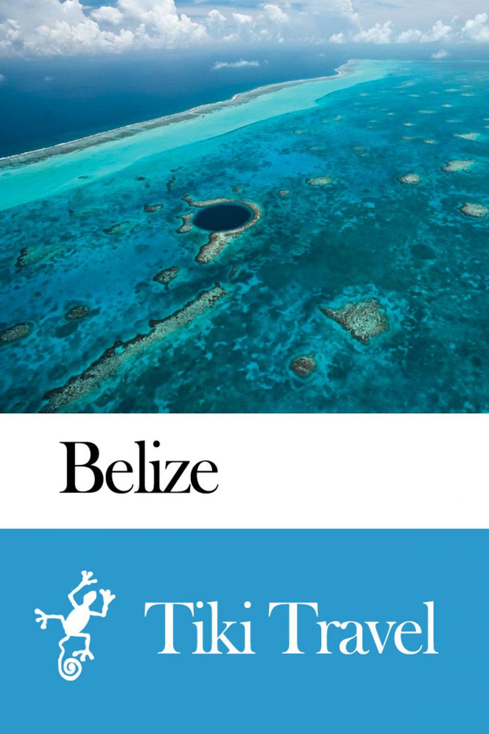 Big bigCover of Belize Travel Guide - Tiki Travel