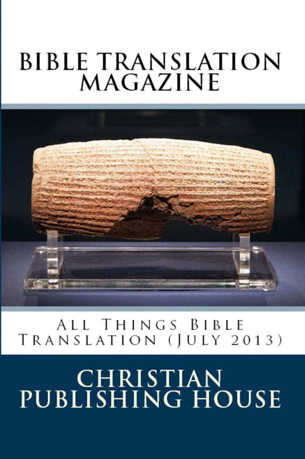 Big bigCover of BIBLE TRANSLATION MAGAZINE: All Things Bible Translation (July 2013)