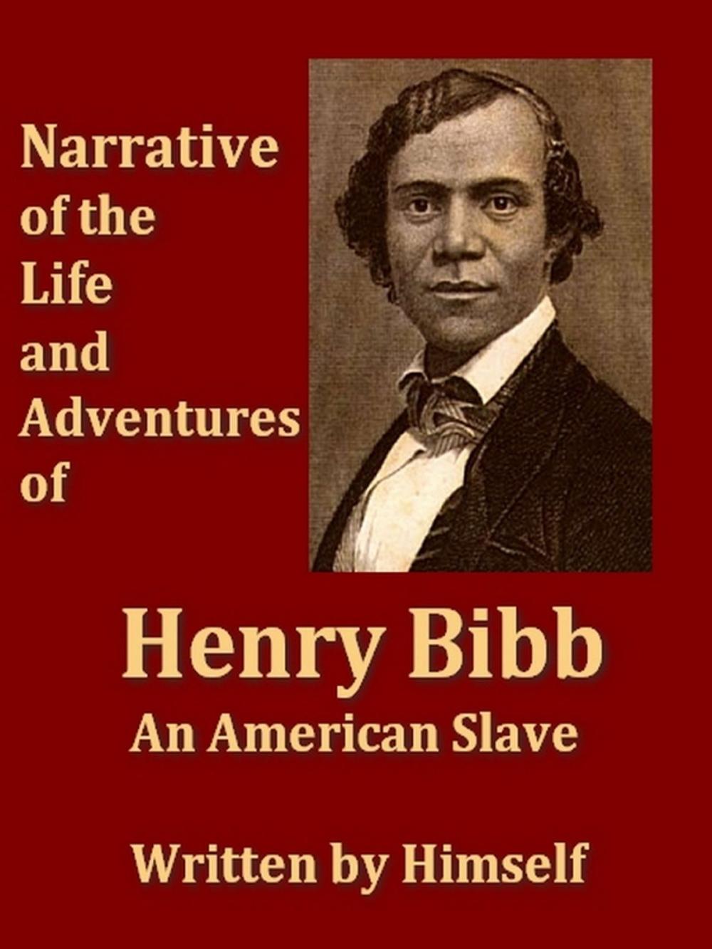 Big bigCover of Narrative of the Life and Adventures of Henry Bibb, an Ammerican Slave