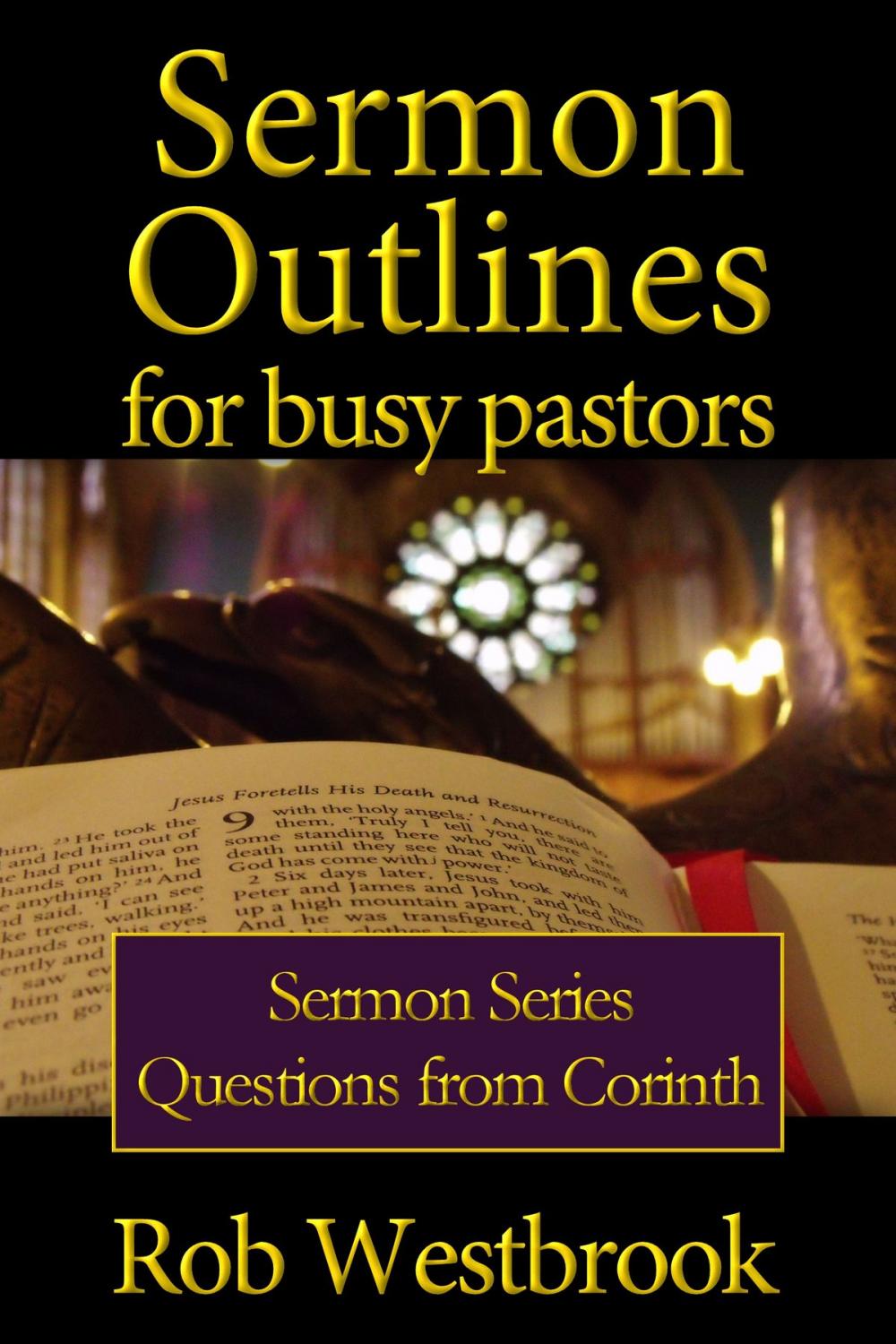 Big bigCover of Sermon Outlines for Busy Pastors: Questions from Corinth Sermon Series