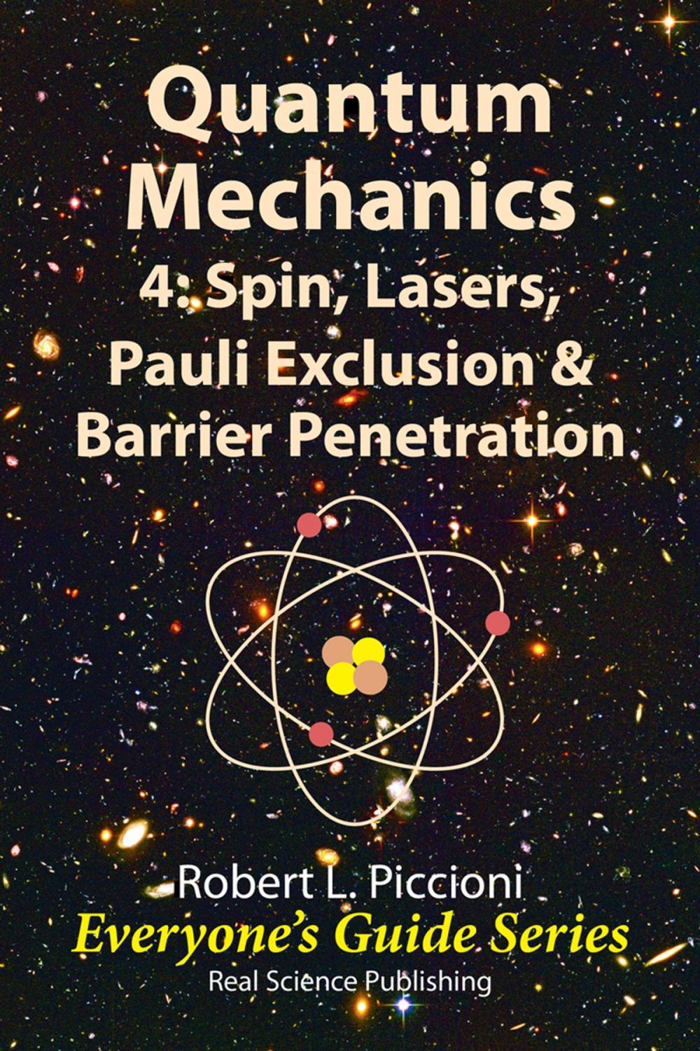 Big bigCover of Quantum Mechanics 4: Spin, Lasers, Pauli Exclusion & Barrier Penetration
