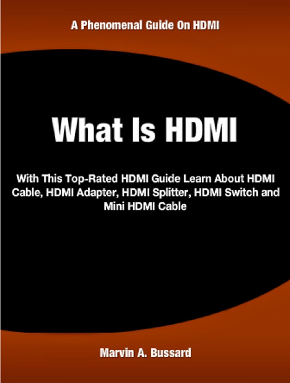 Big bigCover of What Is HDMI