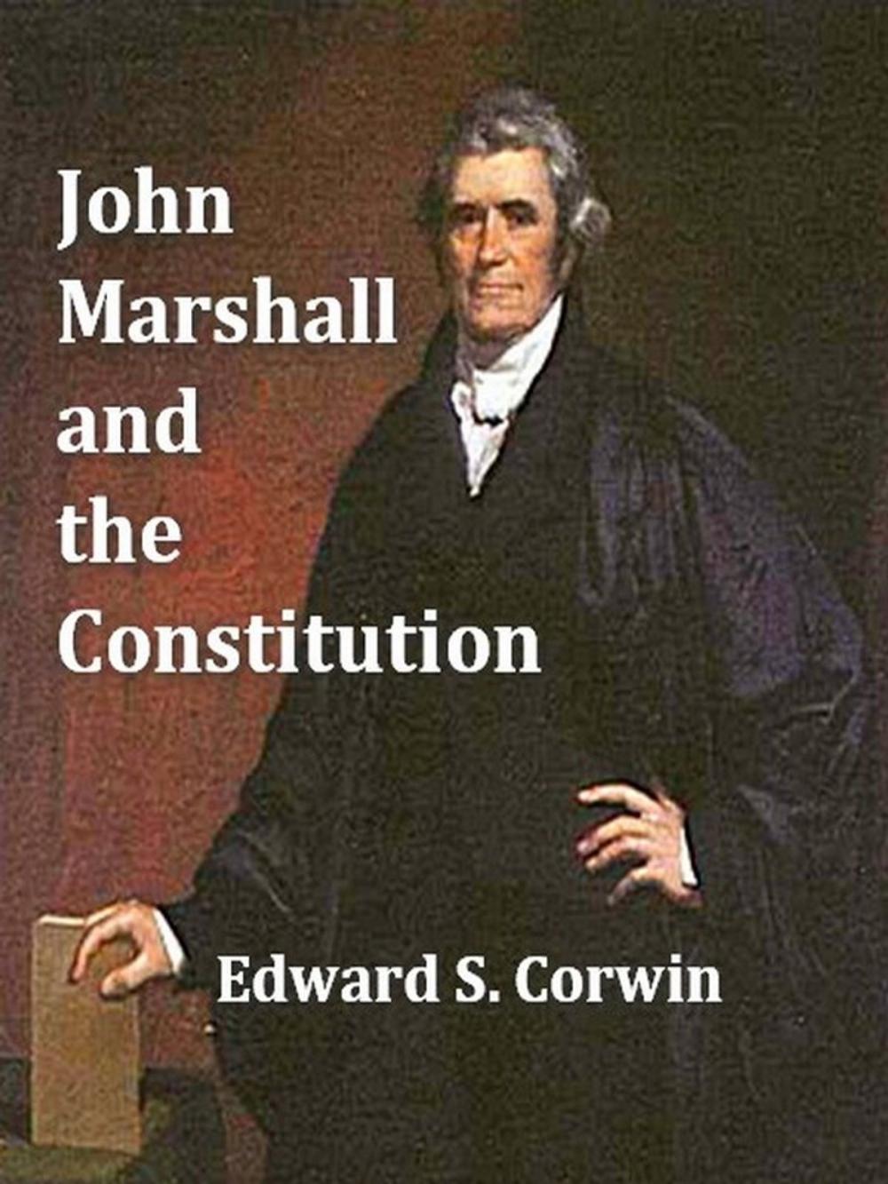 Big bigCover of John Marshall and the Constitution