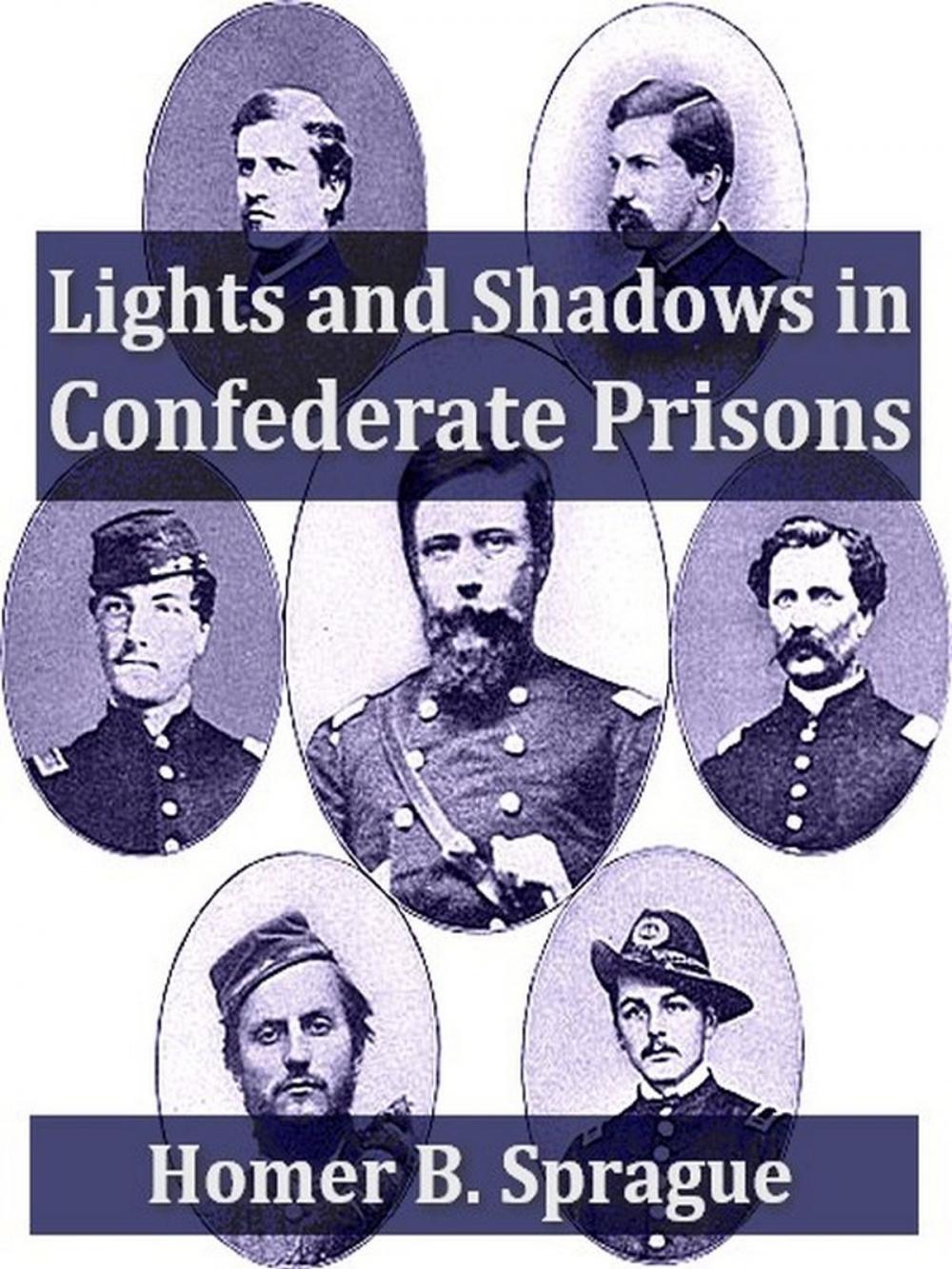 Big bigCover of Lights and Shadows in Confederate Prisons, A Personal Experience 1864-5