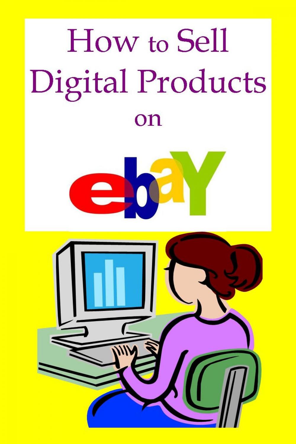 Big bigCover of How to Sell Digital Products on Ebay