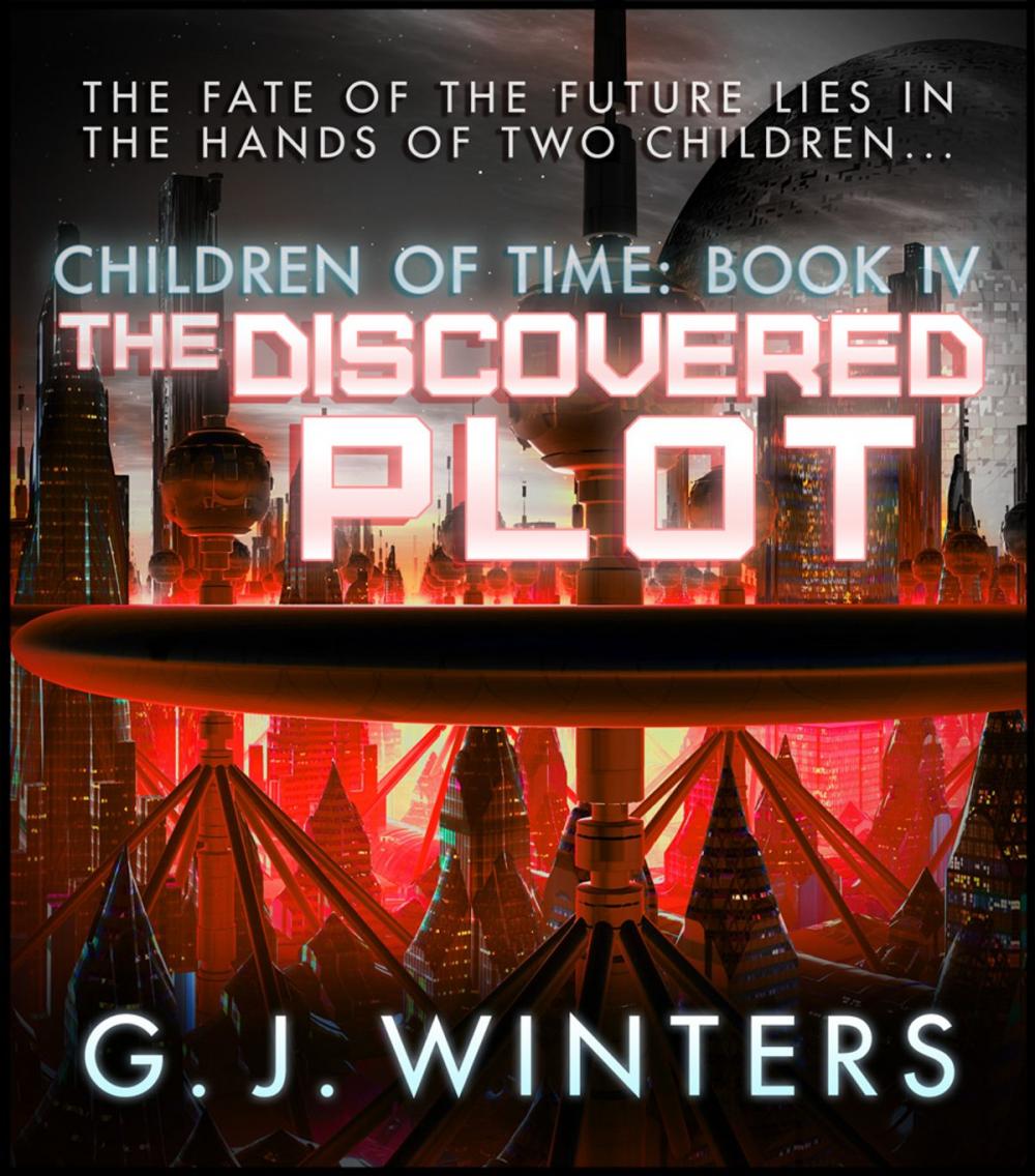 Big bigCover of The Discovered Plot: Children of Time 4