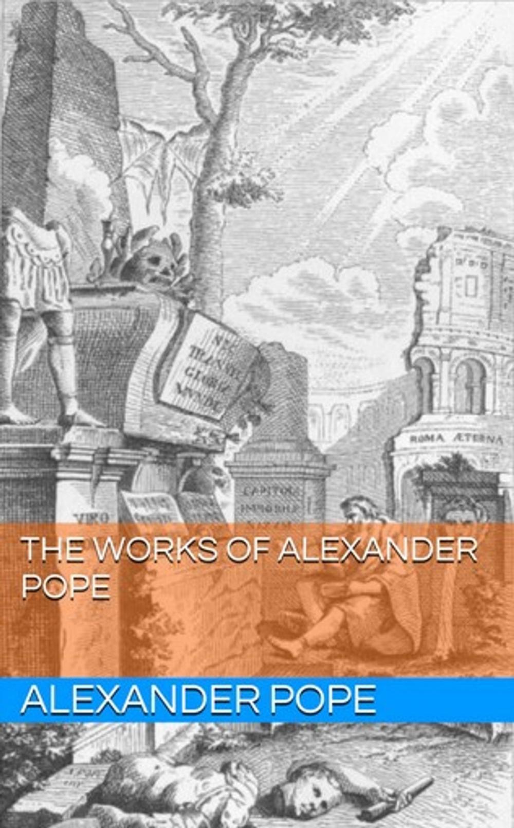 Big bigCover of The Works of Alexander Pope