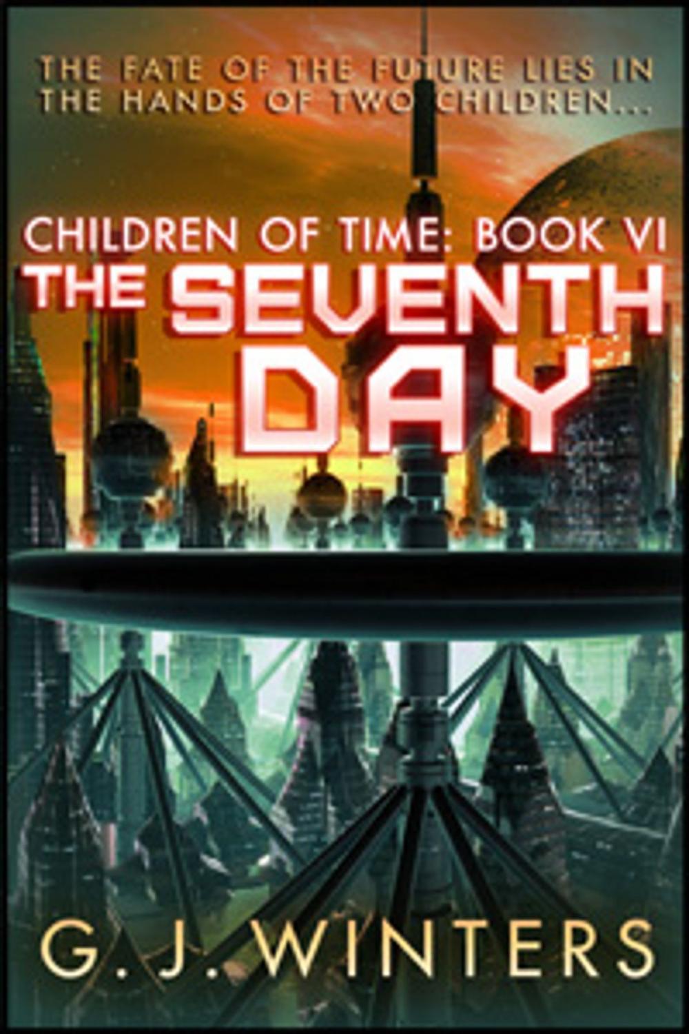 Big bigCover of The Seventh Day: Children of Time 6