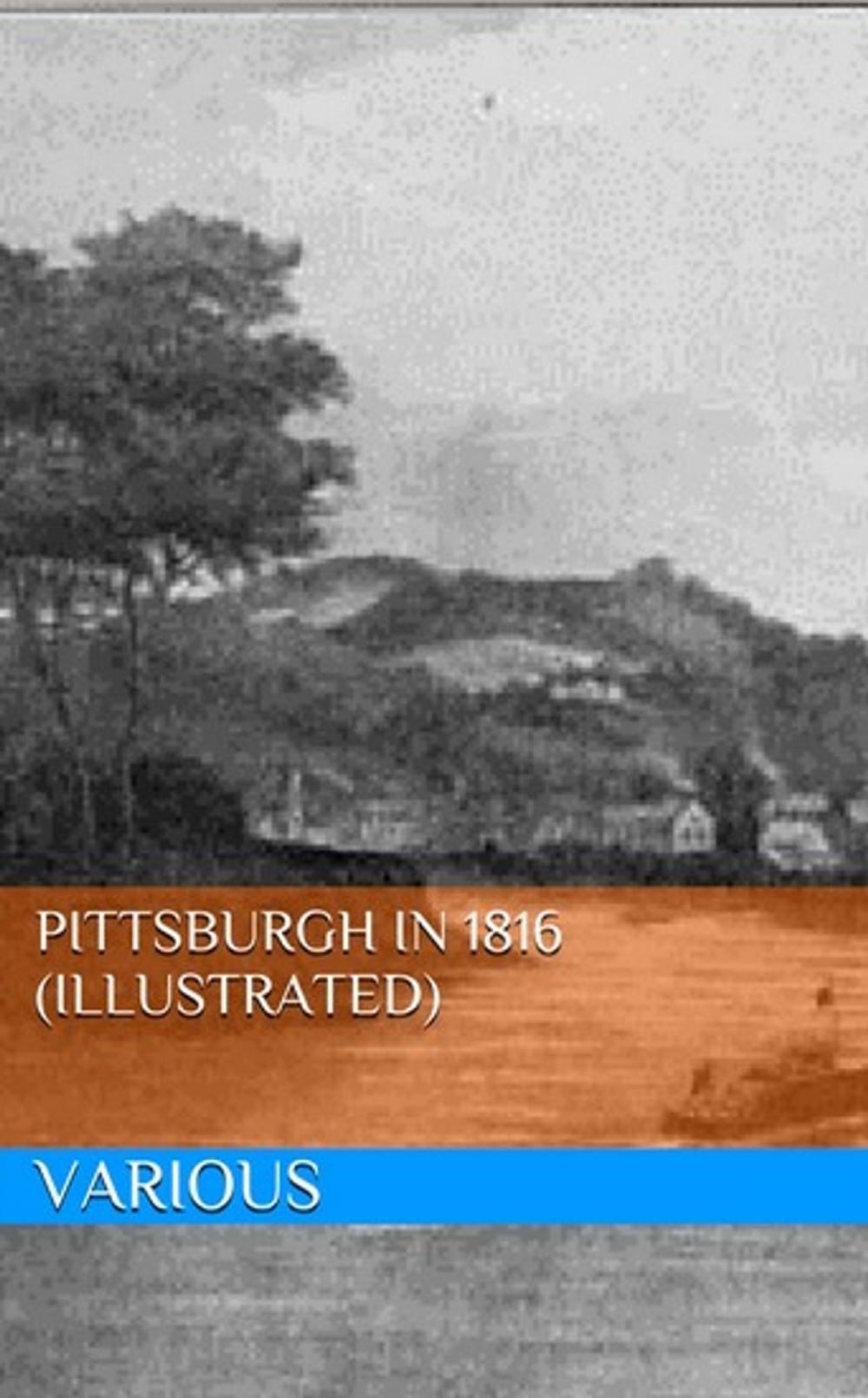 Big bigCover of Pittsburgh in 1816 (Illustrated)