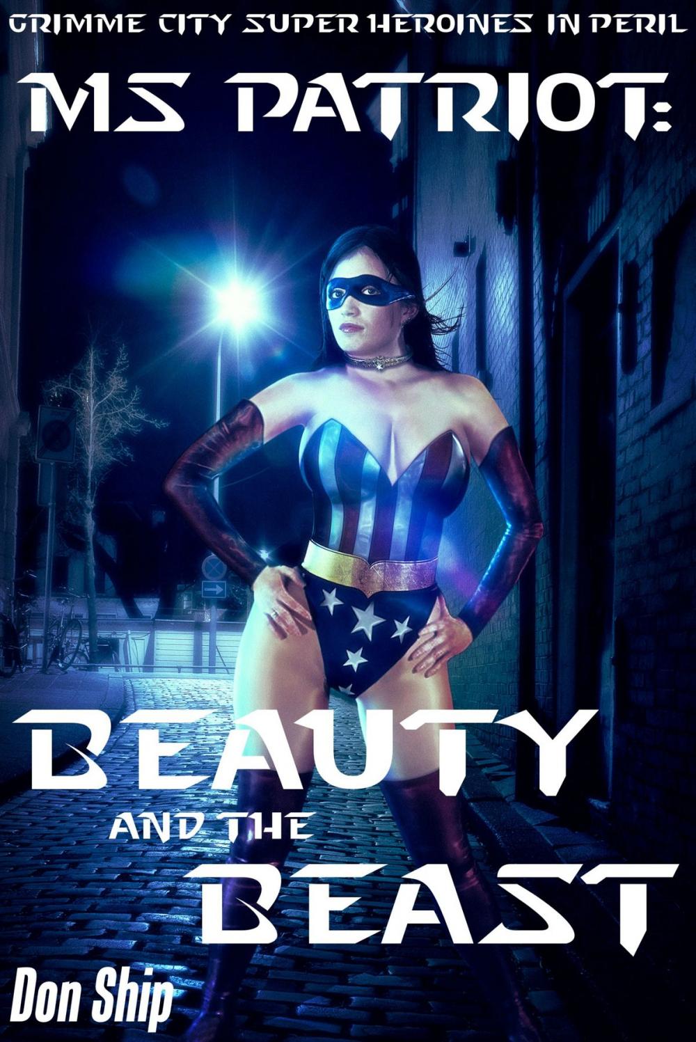 Big bigCover of Ms Patriot: Beauty and the Beast (Grimme City Super Heroines in Peril)