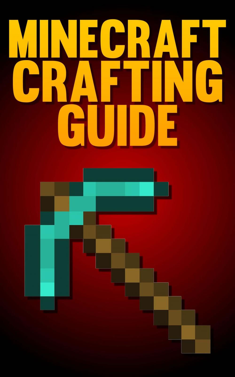 Big bigCover of Minecraft Crafting Guide