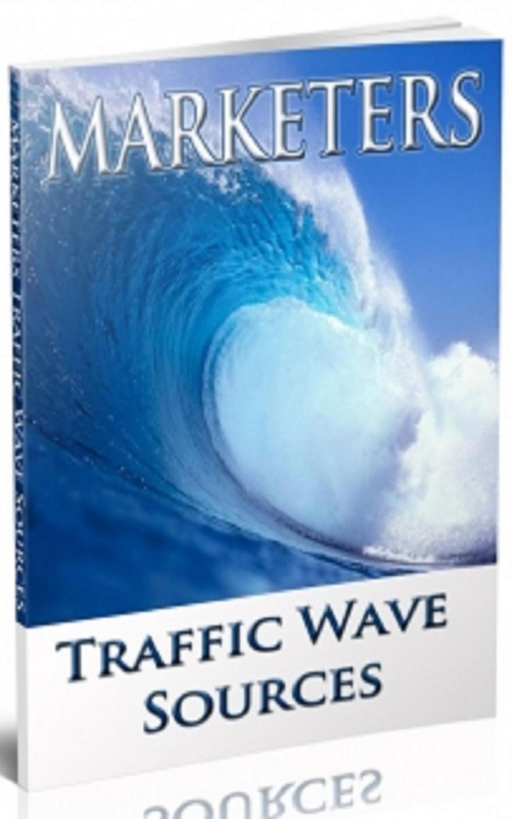 Big bigCover of Marketers Traffic Wave Sources