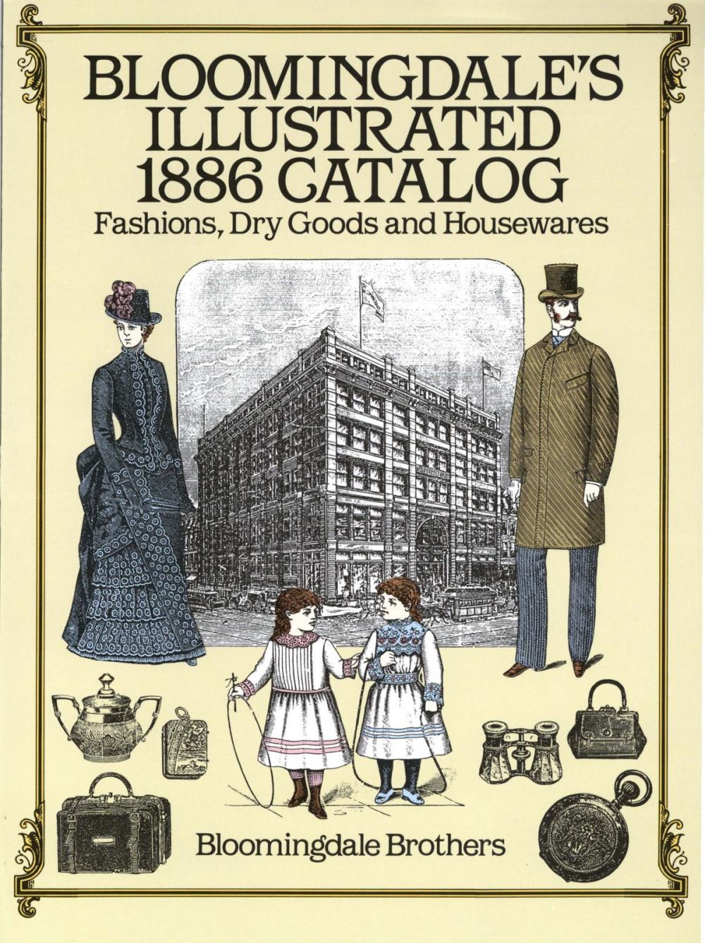 Big bigCover of Bloomingdale's Illustrated 1886 Catalog