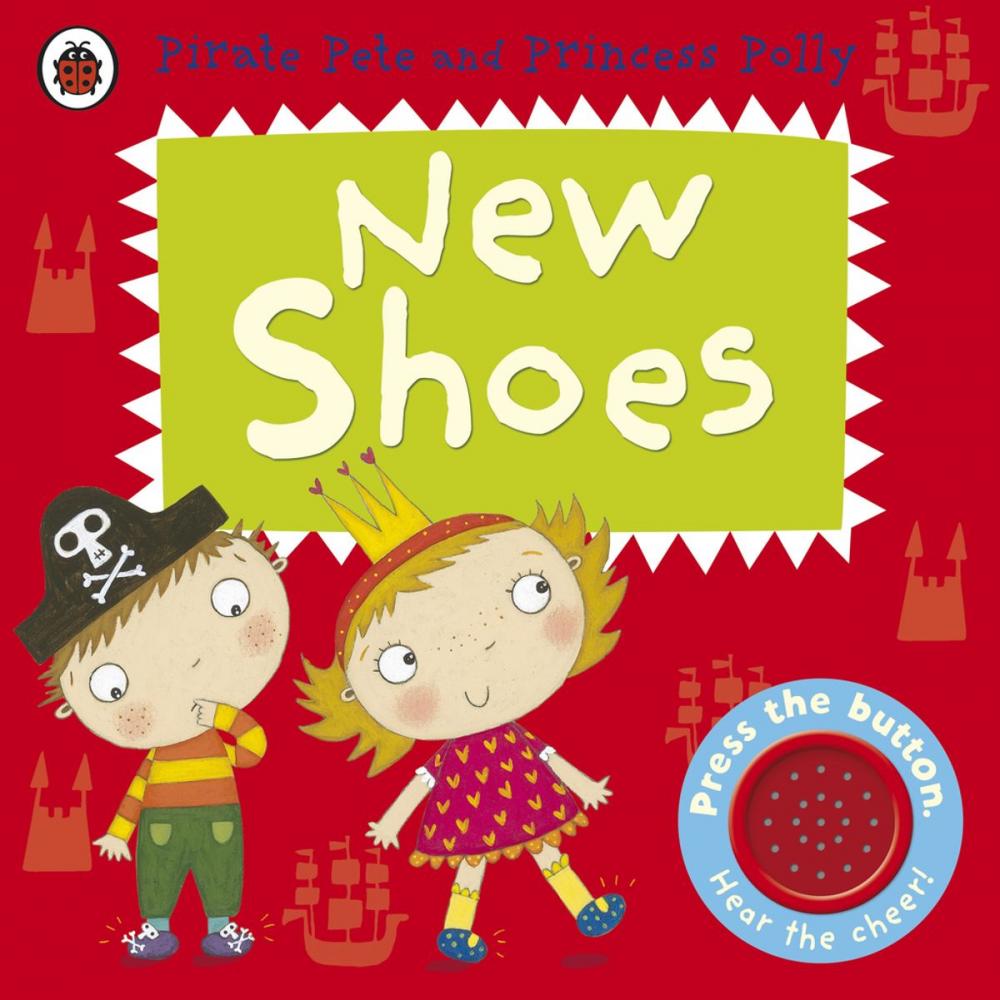 Big bigCover of New Shoes: A Pirate Pete and Princess Polly book