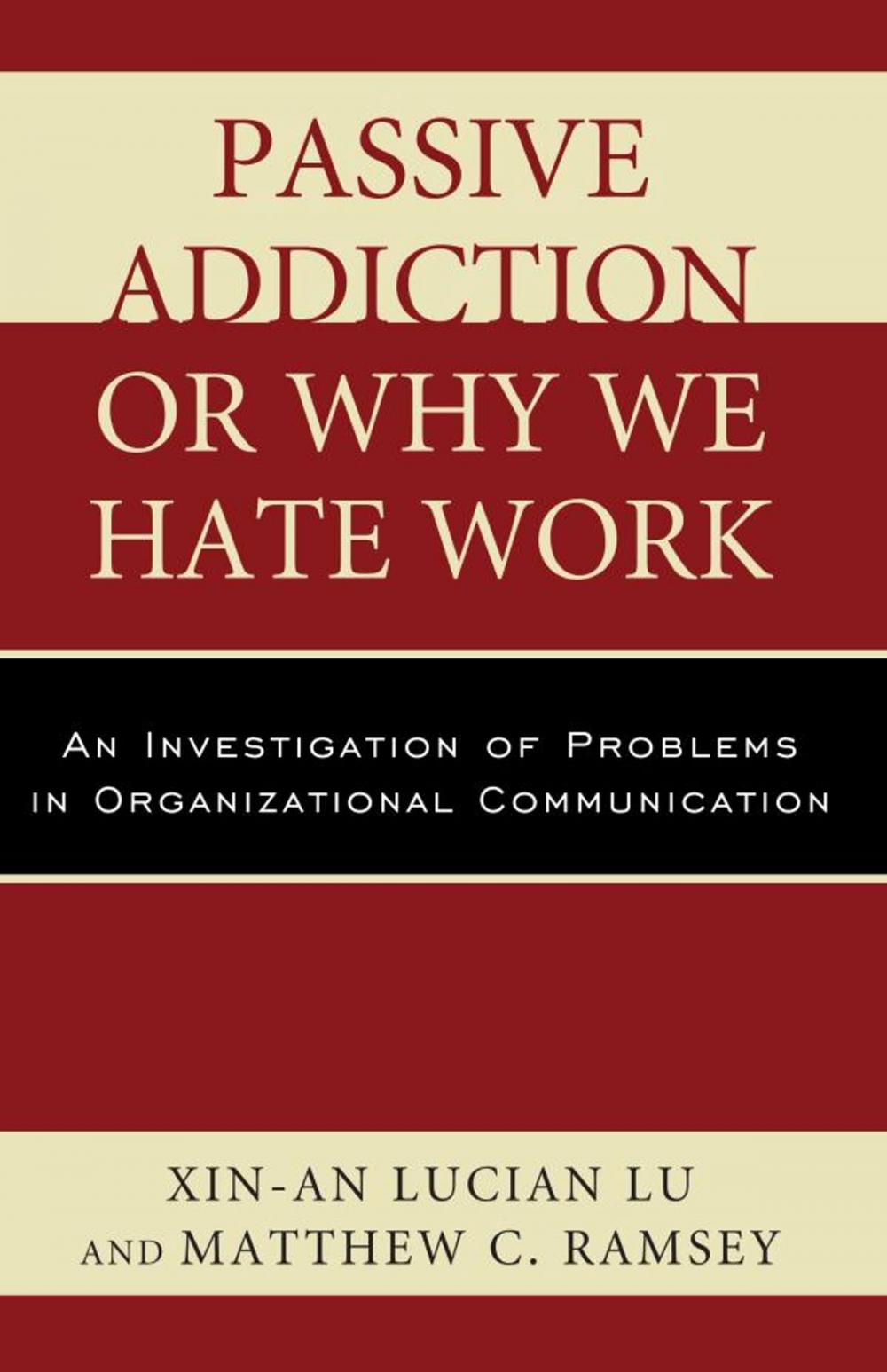 Big bigCover of Passive Addiction or Why We Hate Work