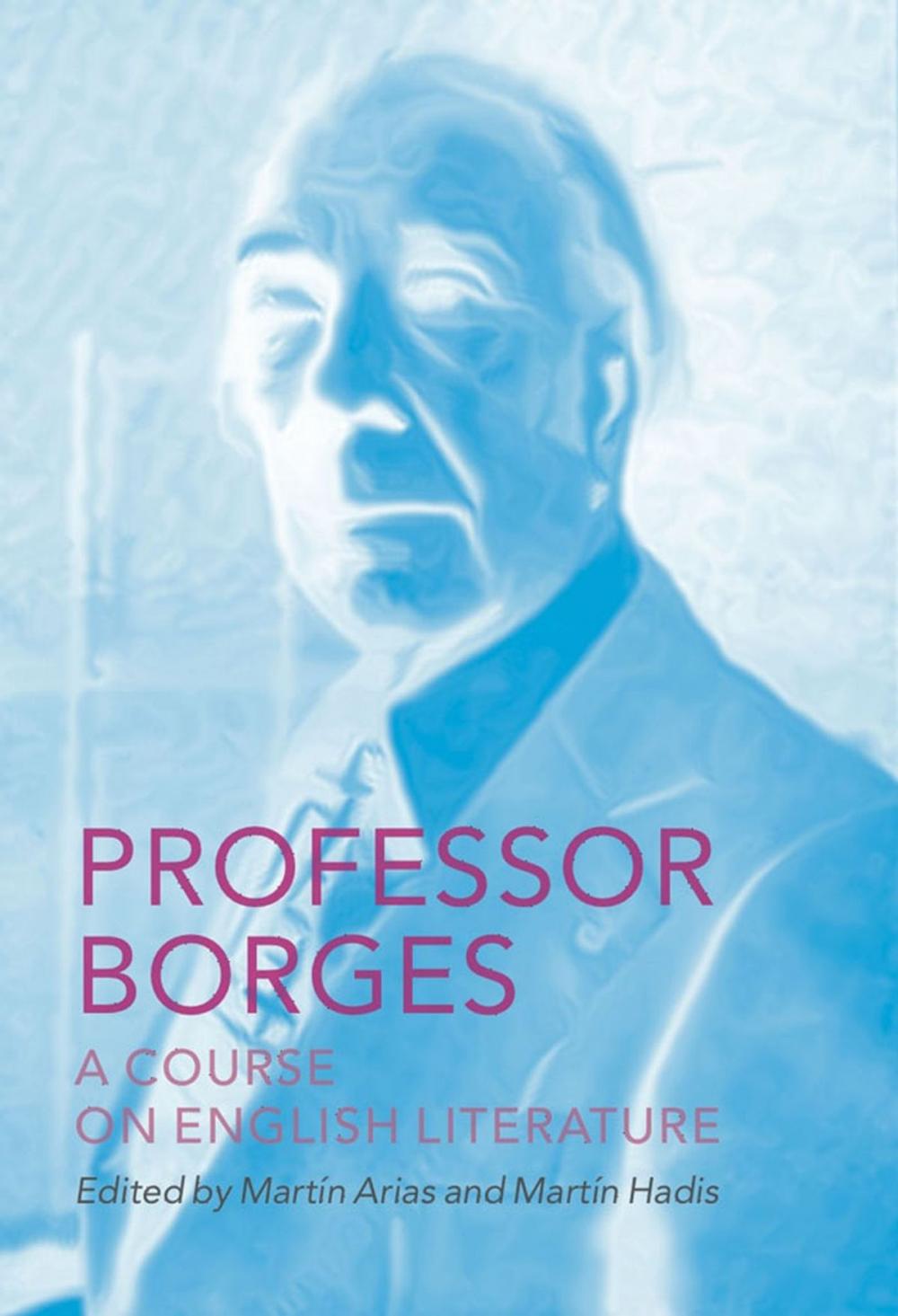 Big bigCover of Professor Borges: A Course on English Literature