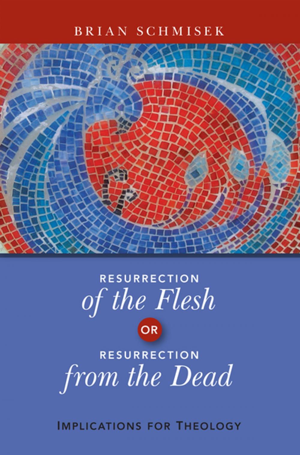 Big bigCover of Resurrection of the Flesh or Resurrection from the Dead