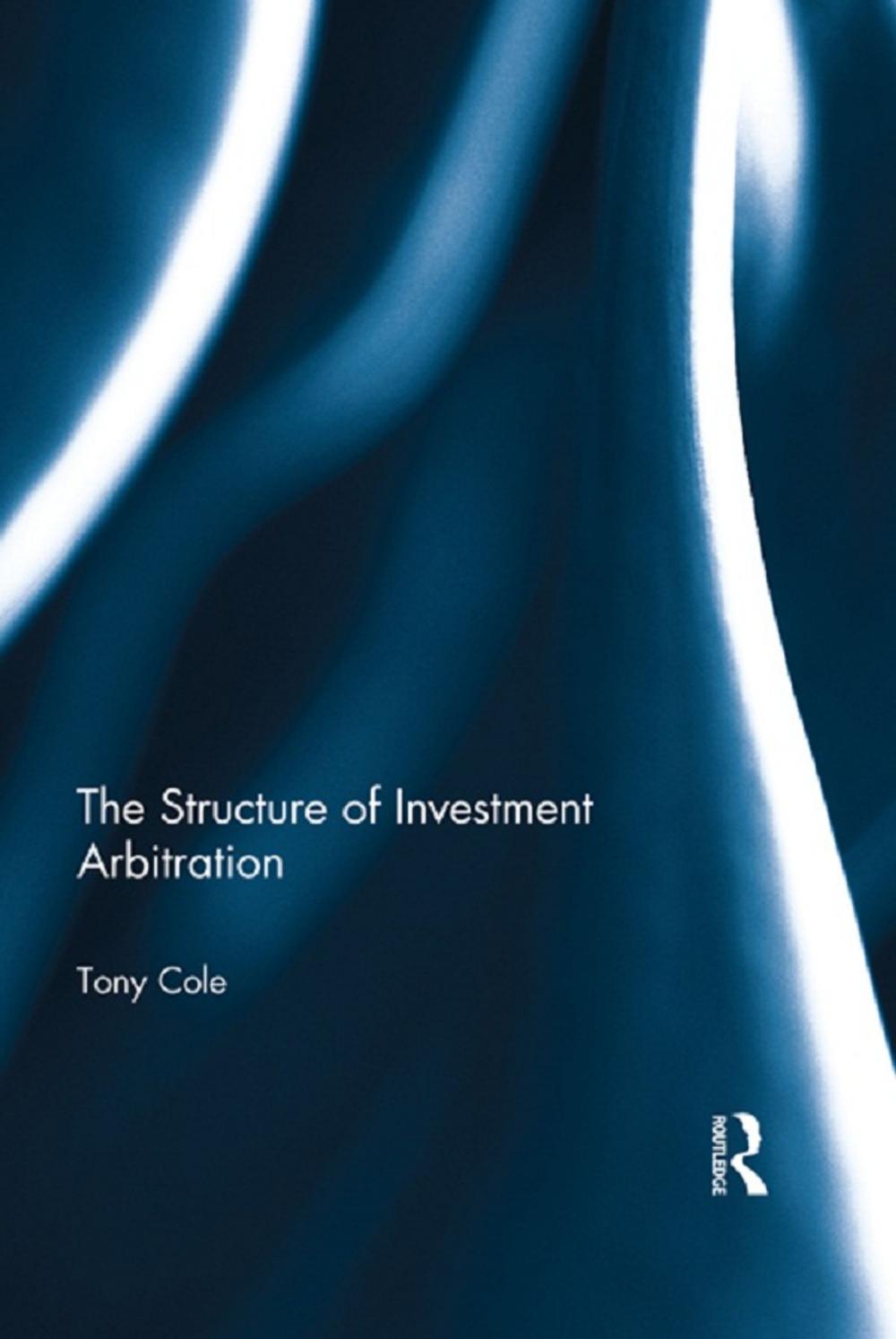 Big bigCover of The Structure of Investment Arbitration