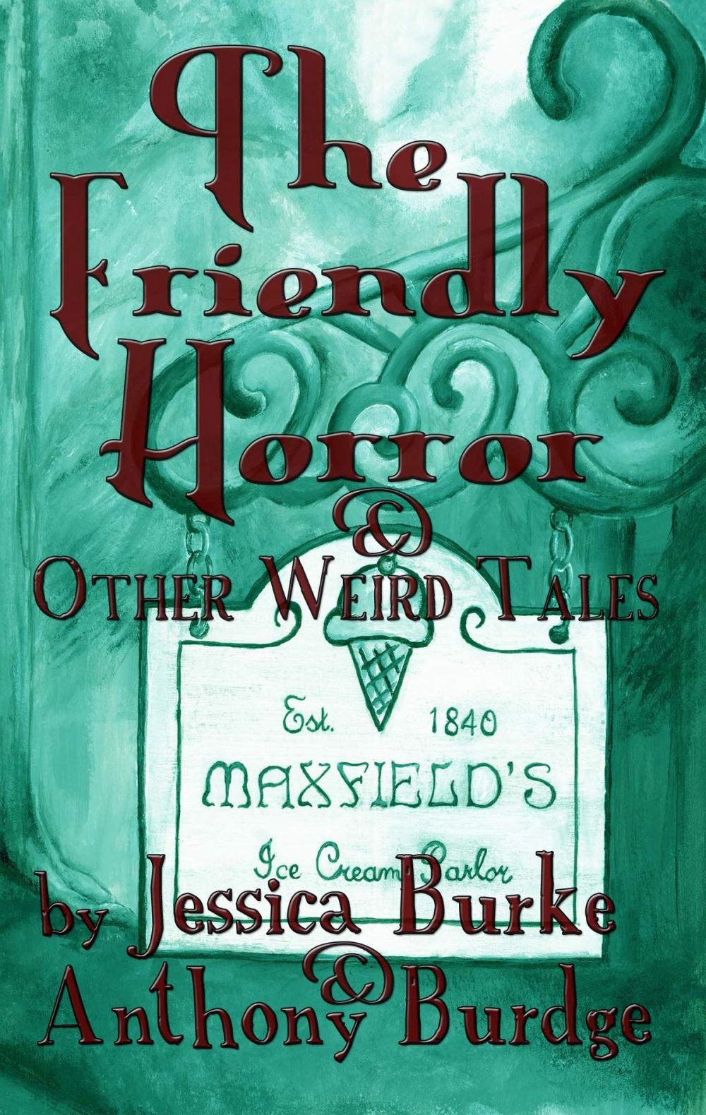 Big bigCover of The Friendly Horror and Other Weird Tales