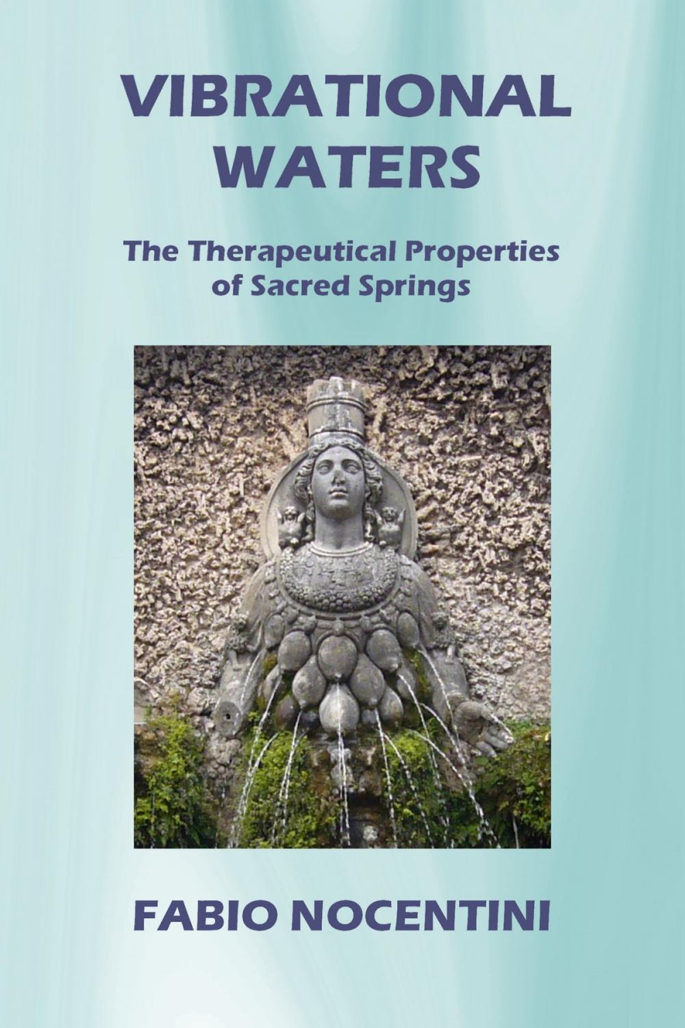 Big bigCover of Vibrational Waters. The Therapeutical Properties of Sacred Springs