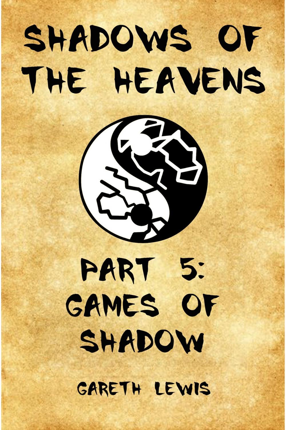 Big bigCover of Games of Shadow, Part 5 of Shadows of the Heavens