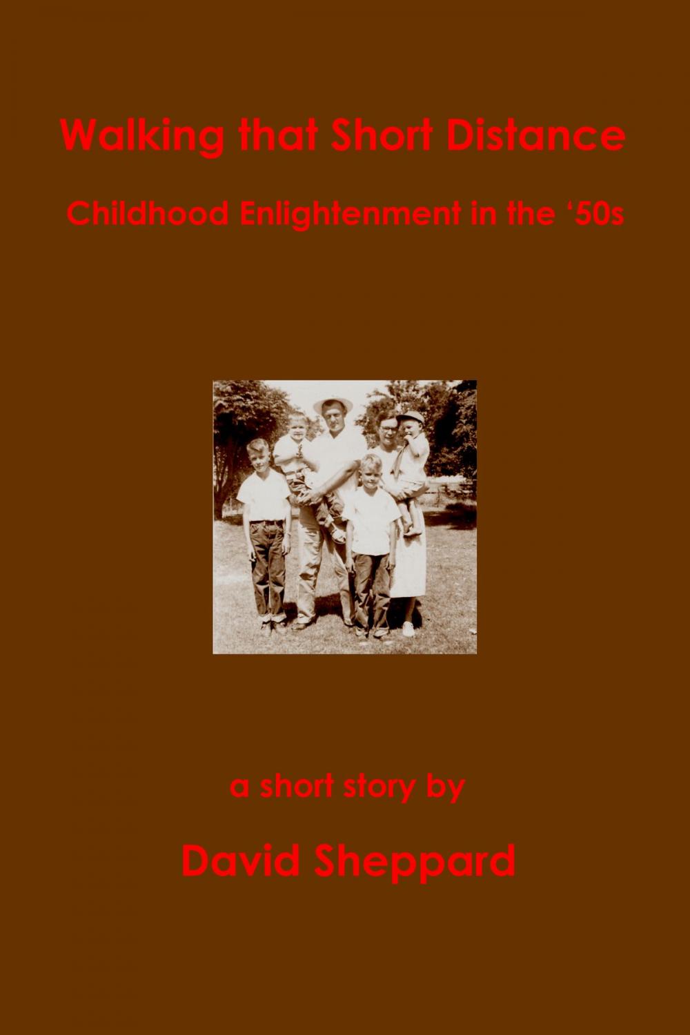 Big bigCover of Walking That Short Distance, Childhood Enlightenment in the '50s