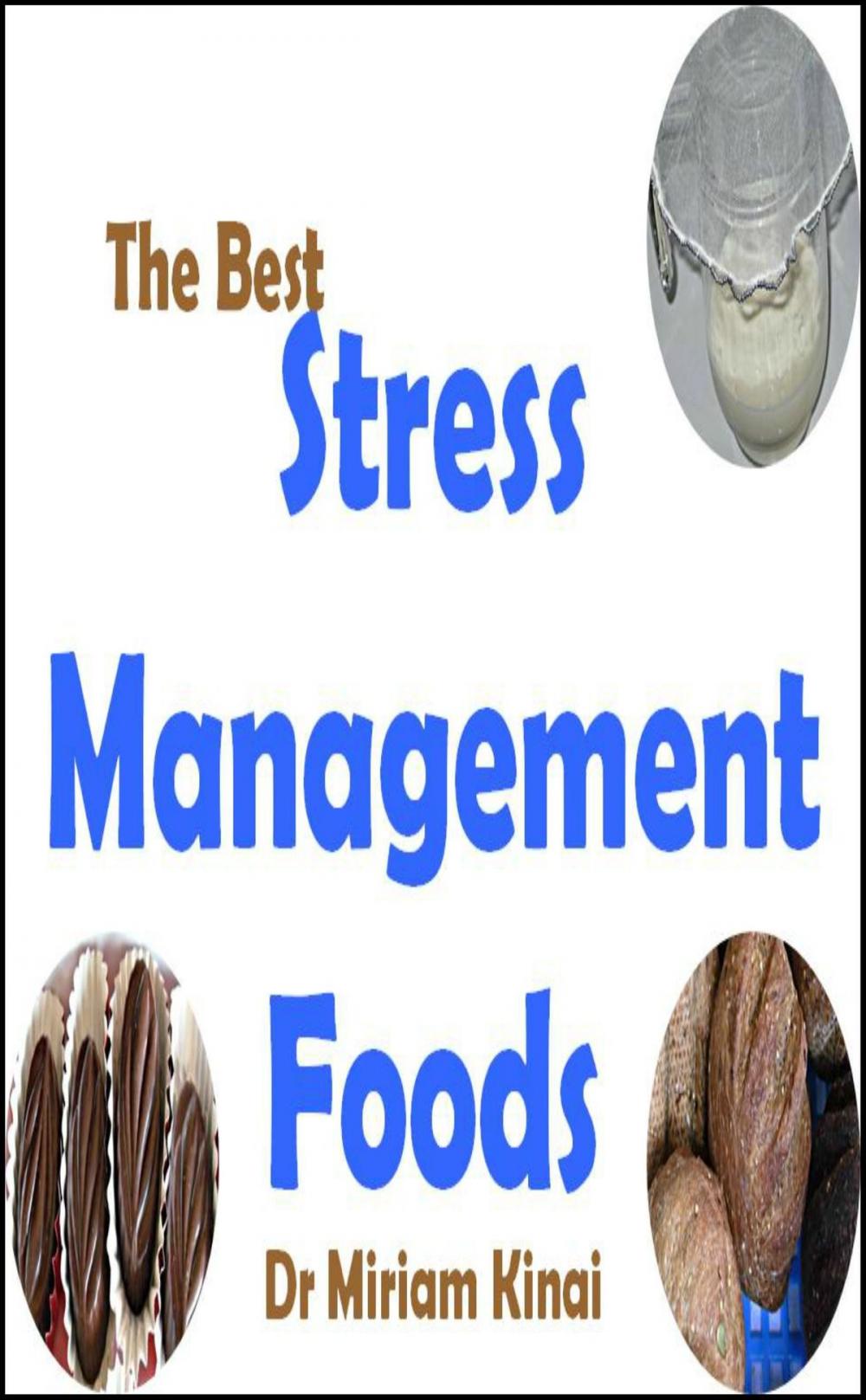 Big bigCover of The Best Stress Management Foods