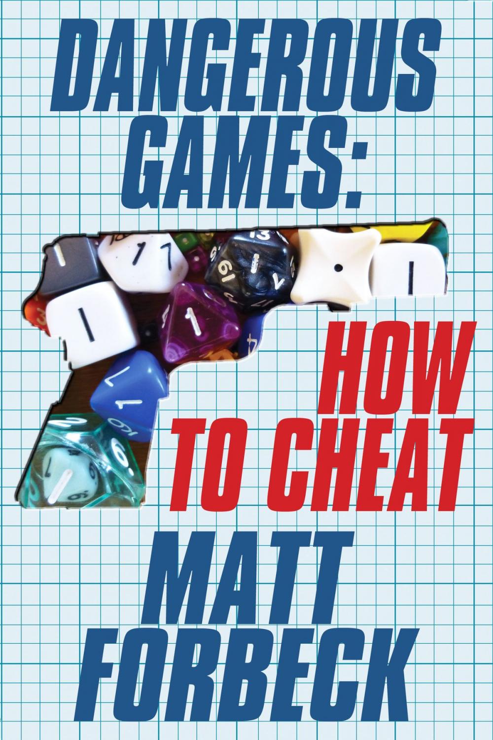 Big bigCover of Dangerous Games: How to Cheat