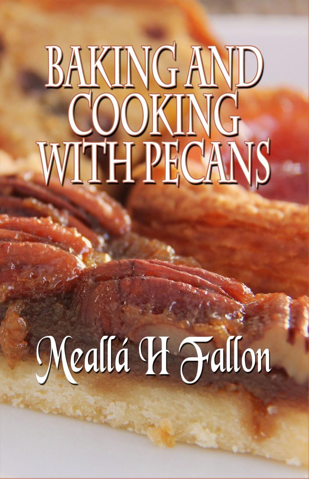 Big bigCover of Baking And Cooking With Pecans