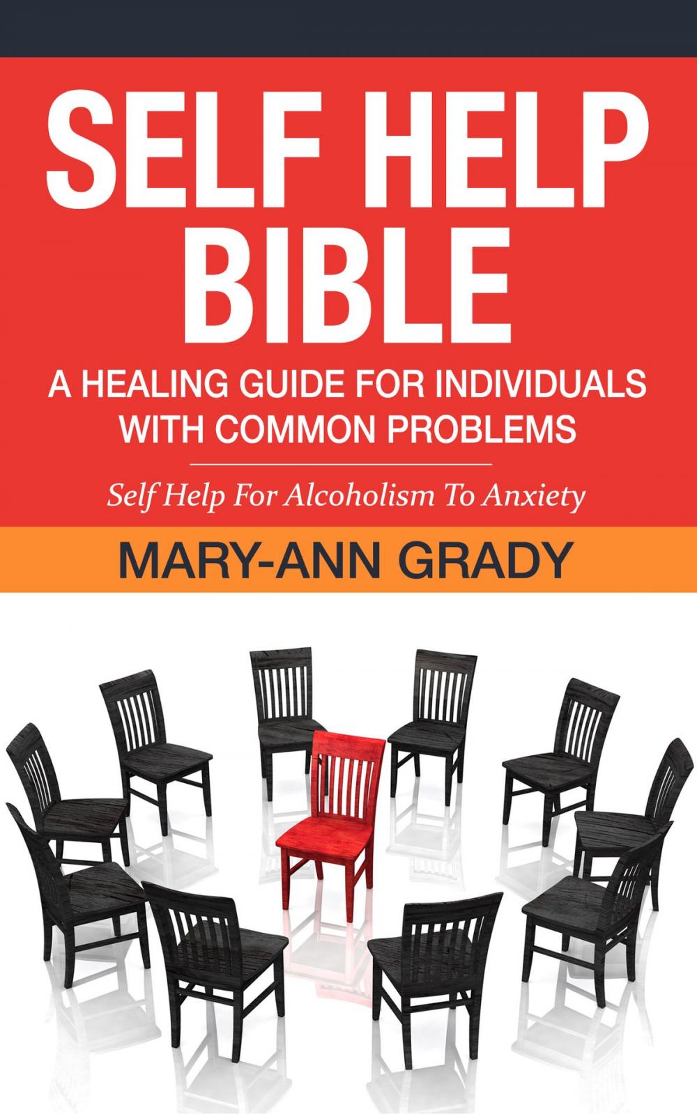 Big bigCover of Self Help Bible: A Healing Guide for Individuals with Common Problems - Self Help For Alcoholism To Anxiety