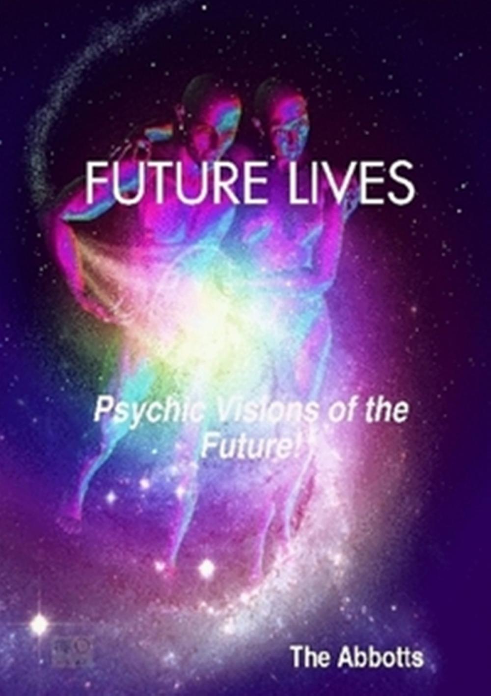 Big bigCover of Future Lives: Psychic Visions of the Future!