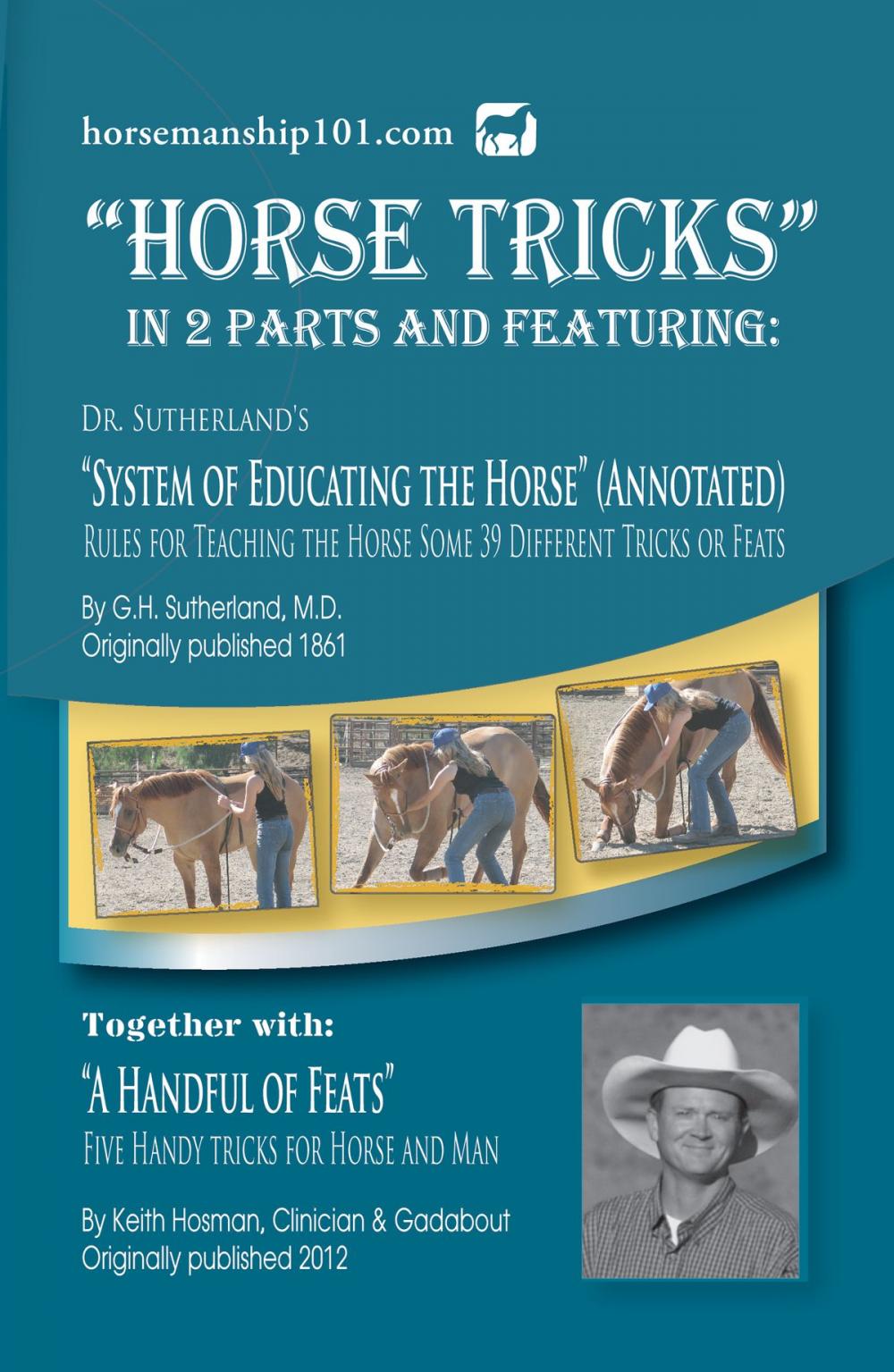 Big bigCover of "Horse Tricks" Featuring Dr. Sutherland's System of Educating the Horse (Annotated) Together with "A Handful of Feats"