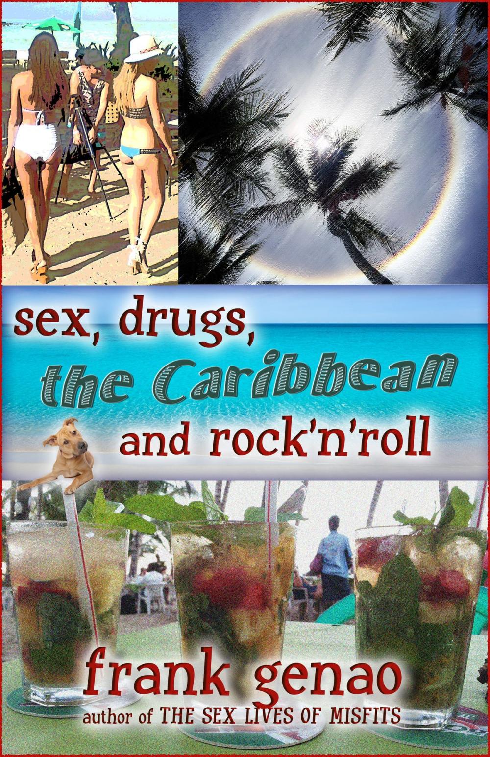 Big bigCover of Sex, Drugs, the Caribbean, and Rock-n-Roll