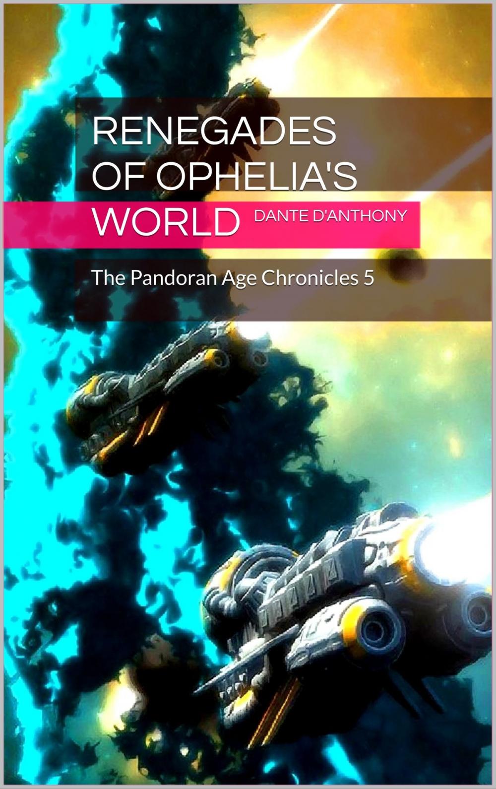 Big bigCover of 5: Renegades of Ophelia's World
