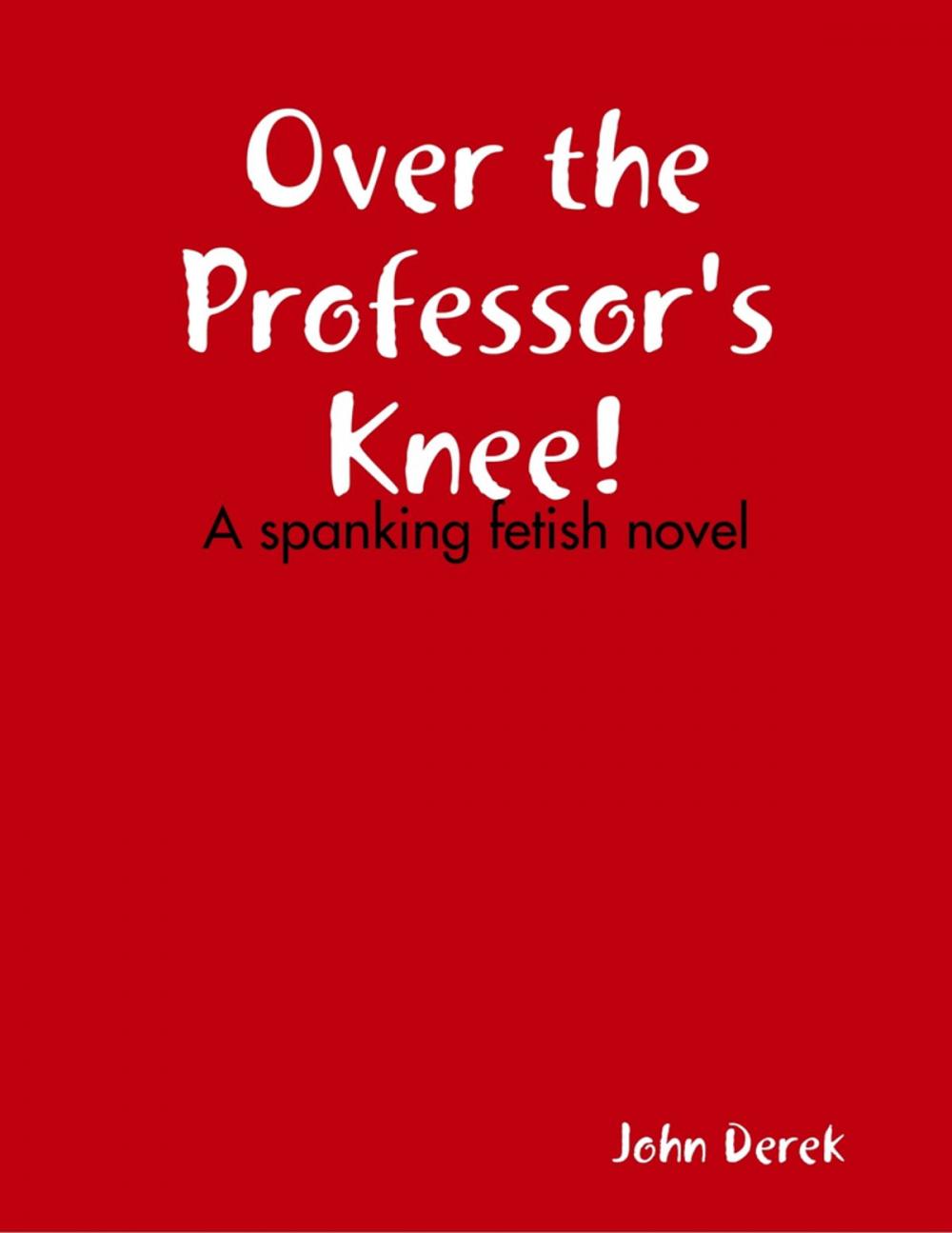 Big bigCover of Over the Professor's Knee!