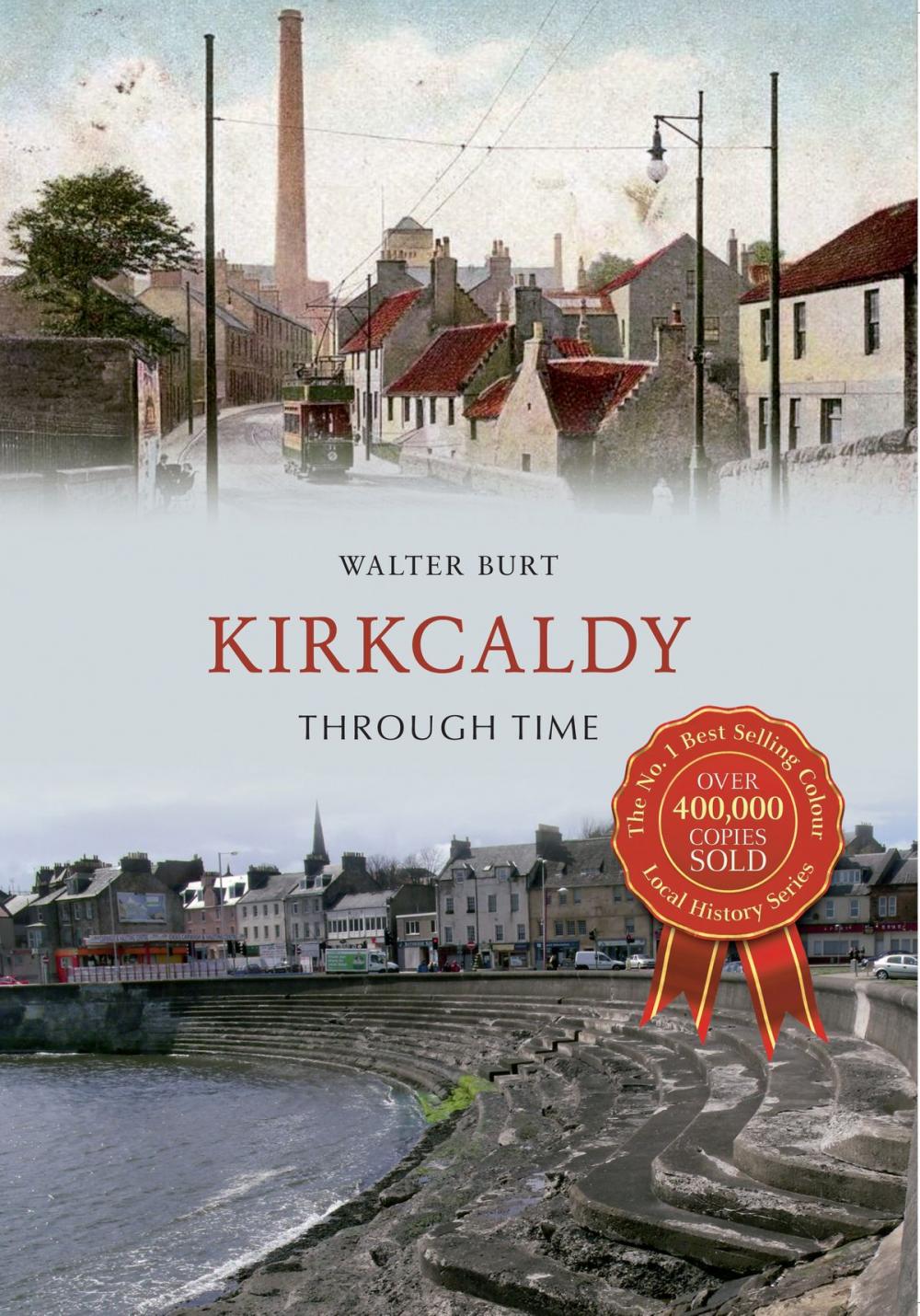 Big bigCover of Kirkcaldy Through Time