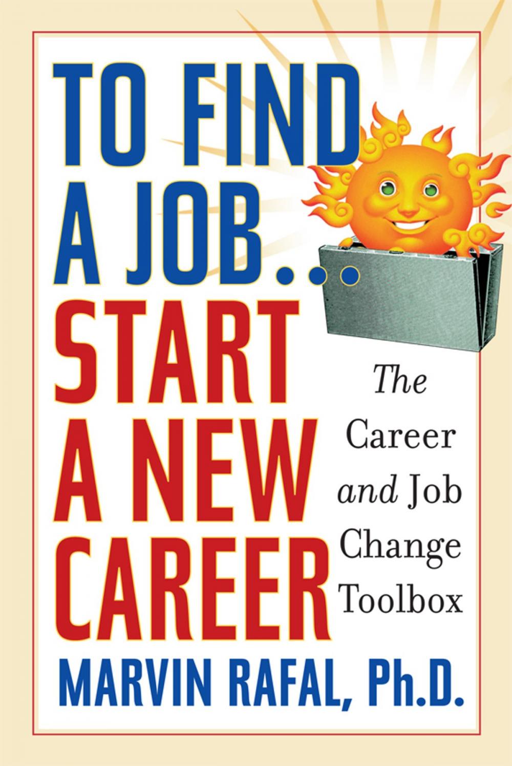 Big bigCover of To Find a Job . . . Start a New Career