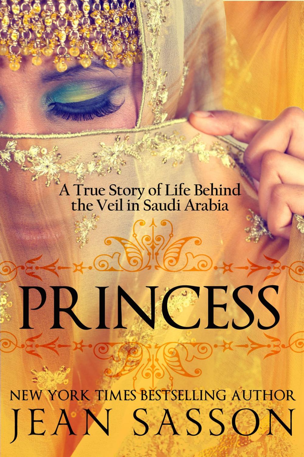 Big bigCover of Princess: A True Story of Life Behind the Veil