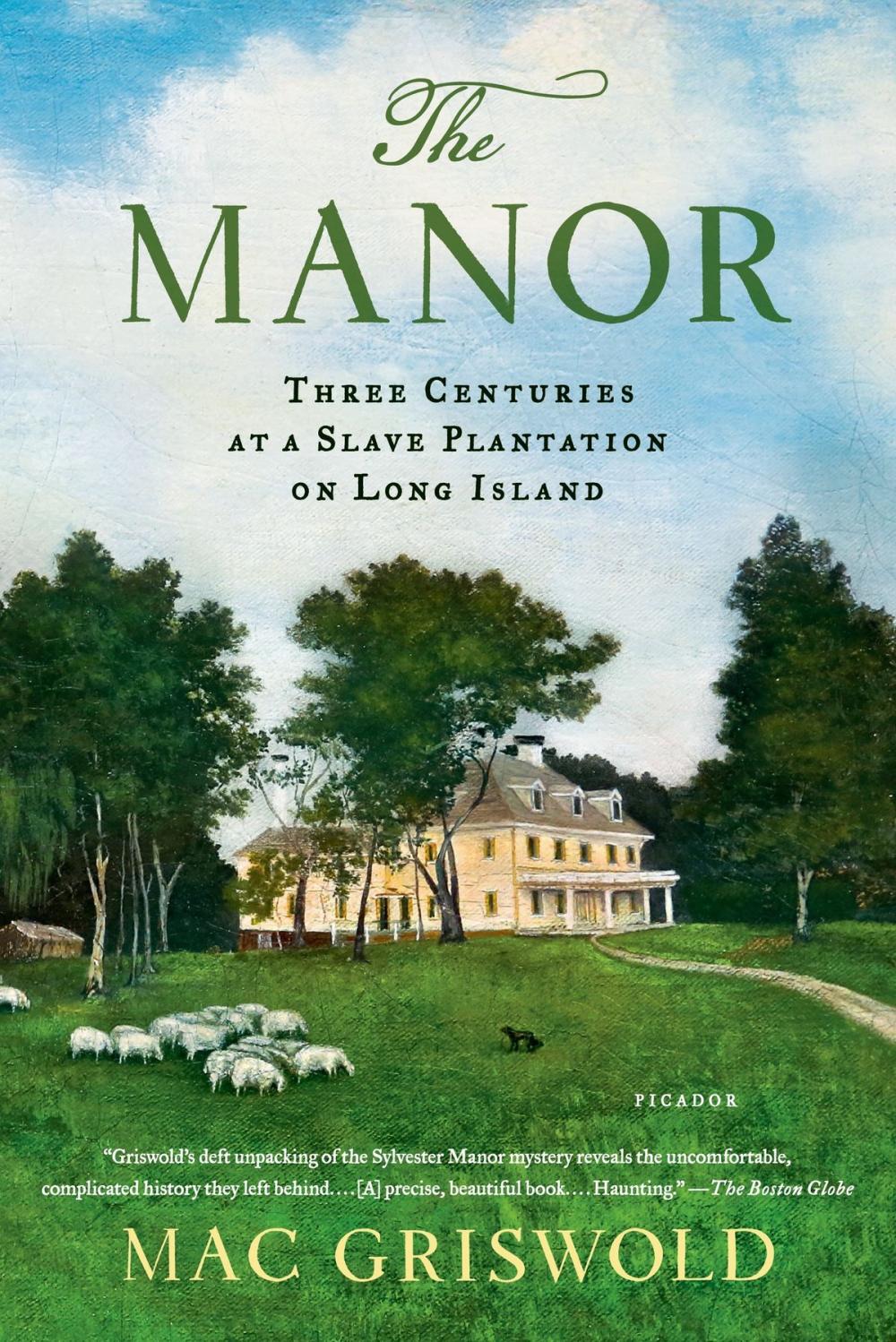 Big bigCover of The Manor: Three Centuries at a Slave Plantation on Long Island