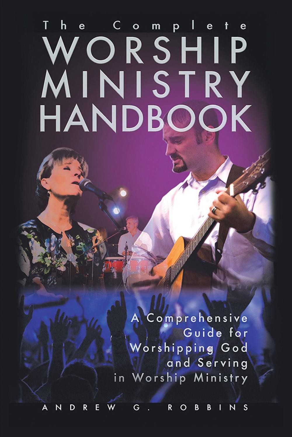 Big bigCover of The Complete Worship Ministry Handbook
